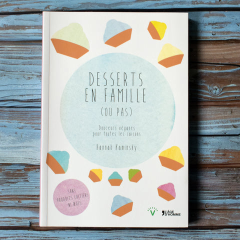 Desserts en famille ou pas (Hannah Kaminsky)