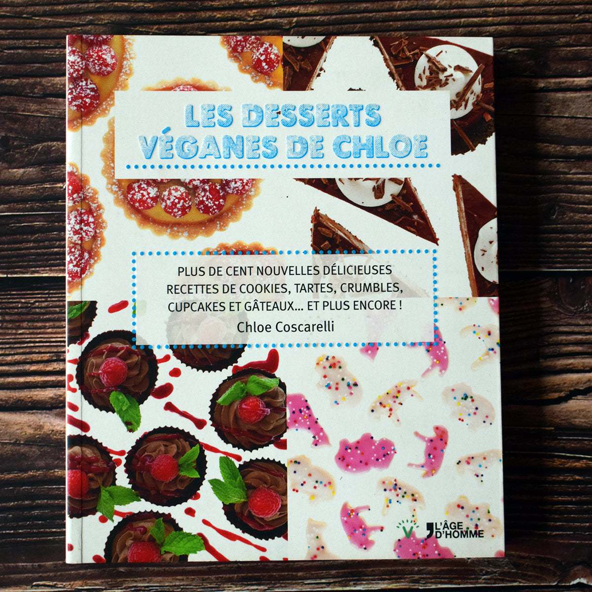 Les desserts véganes de Chloe (Chloe Coscarelli)