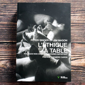 L'éthique à table (Peter Singer; Jim Mason)