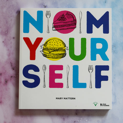 Nom yourself (Mary Mattern)
