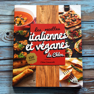 Les recettes italiennes et véganes de Chloe (Chloe Coscarelli)